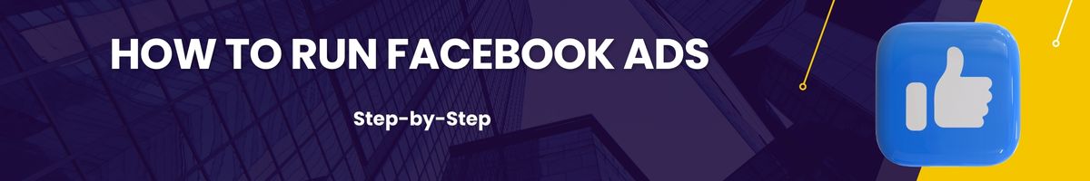 How to Run Facebook Ads