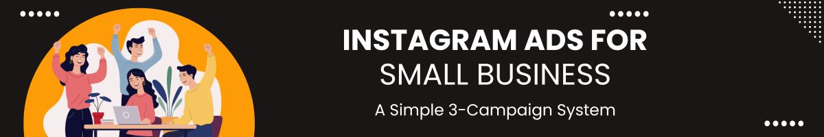 Instagram Ads for Small Business