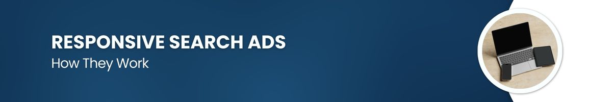 Responsive Search Ads