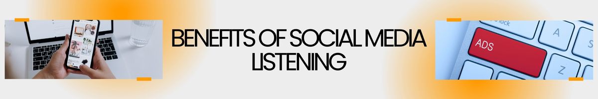 Benefits of Social Media Listening
