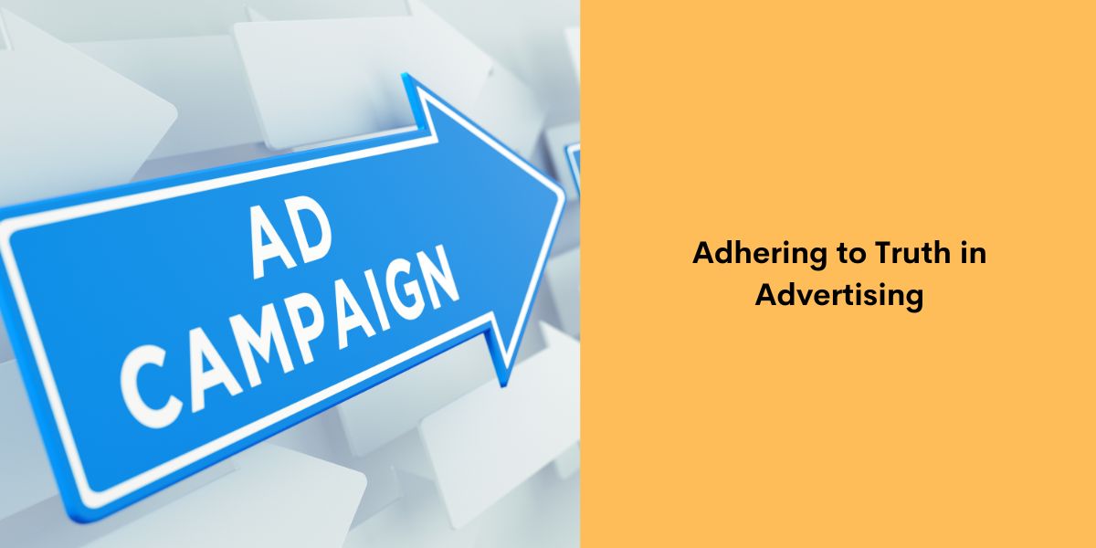 Adhering to Truth in Advertising