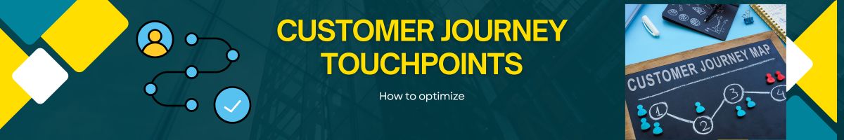 How to optimize customer journey touchpoints