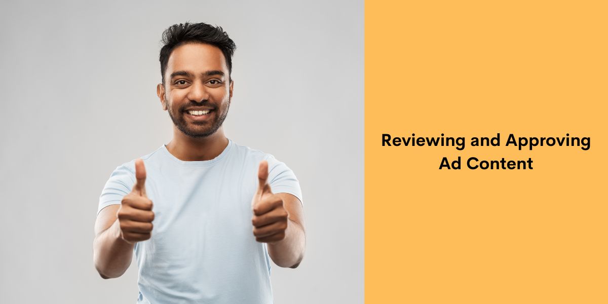 Reviewing and Approving Ad Content