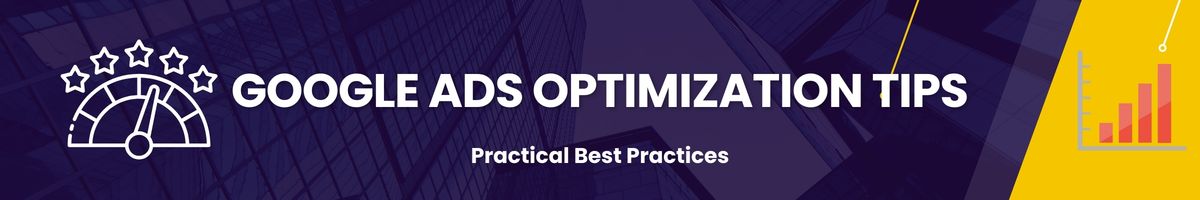 Google Ads Optimization Tips