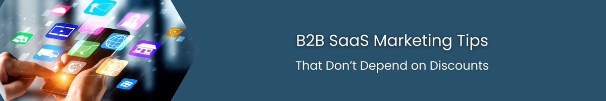 B2B SaaS Marketing Tips