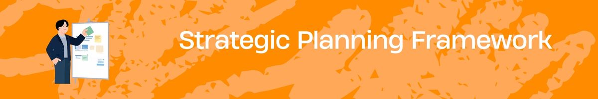 Strategic Planning Framework