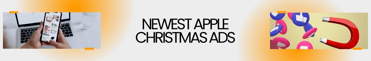 Newest Apple Christmas Ads