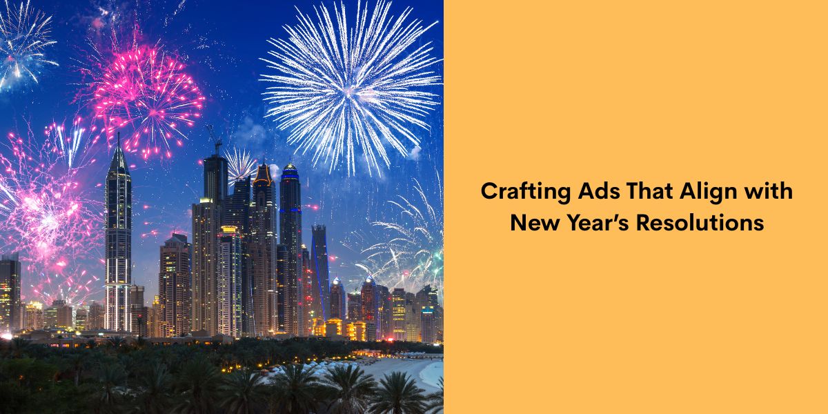 Crafting Ads That Align with New Year’s Resolutions