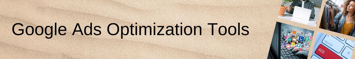 Google Ads Optimization Tools