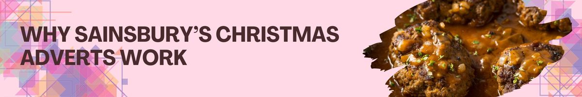 Why Sainsbury’s Christmas Adverts Work