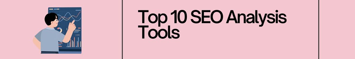 Top 10 SEO Analysis Tools for 2026