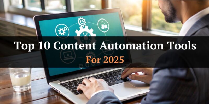 Top 10 Content Automation Tools-Streamline Your Content Strategy