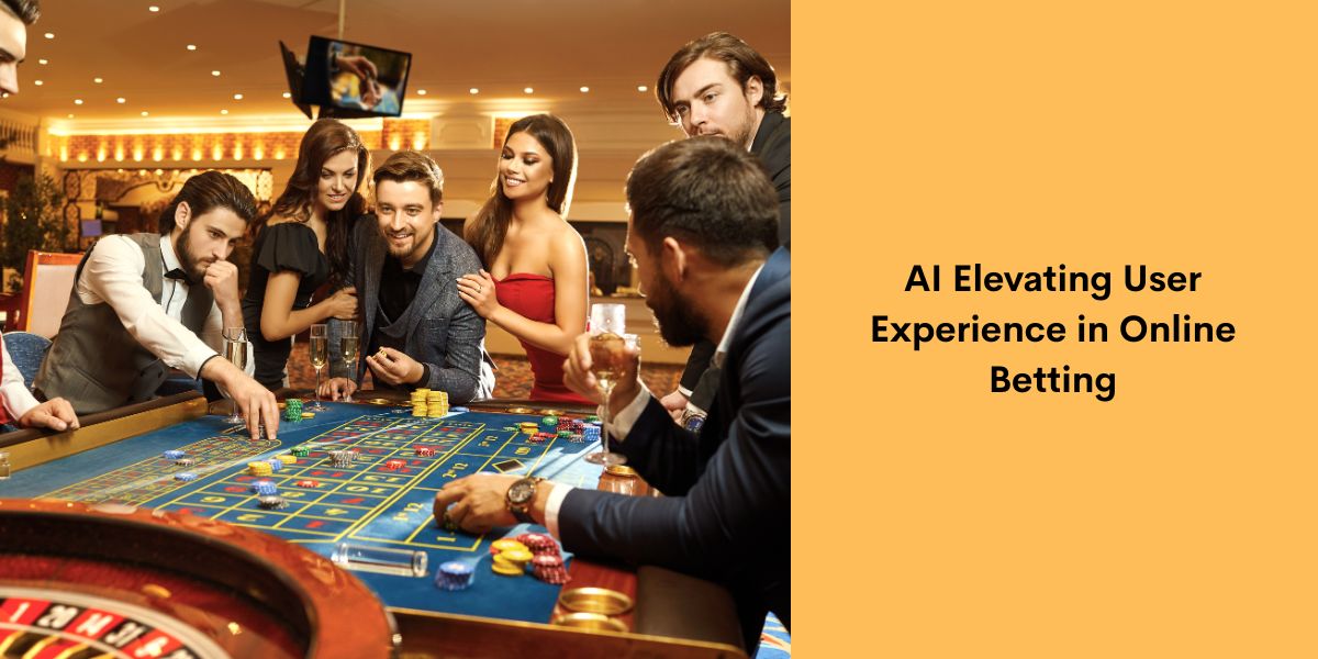 AI Elevating User Experience in Online Betting