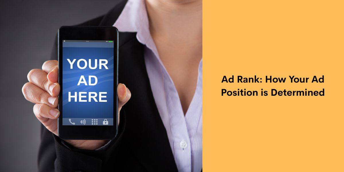 Ad Rank - How Your Ad Position is Determined