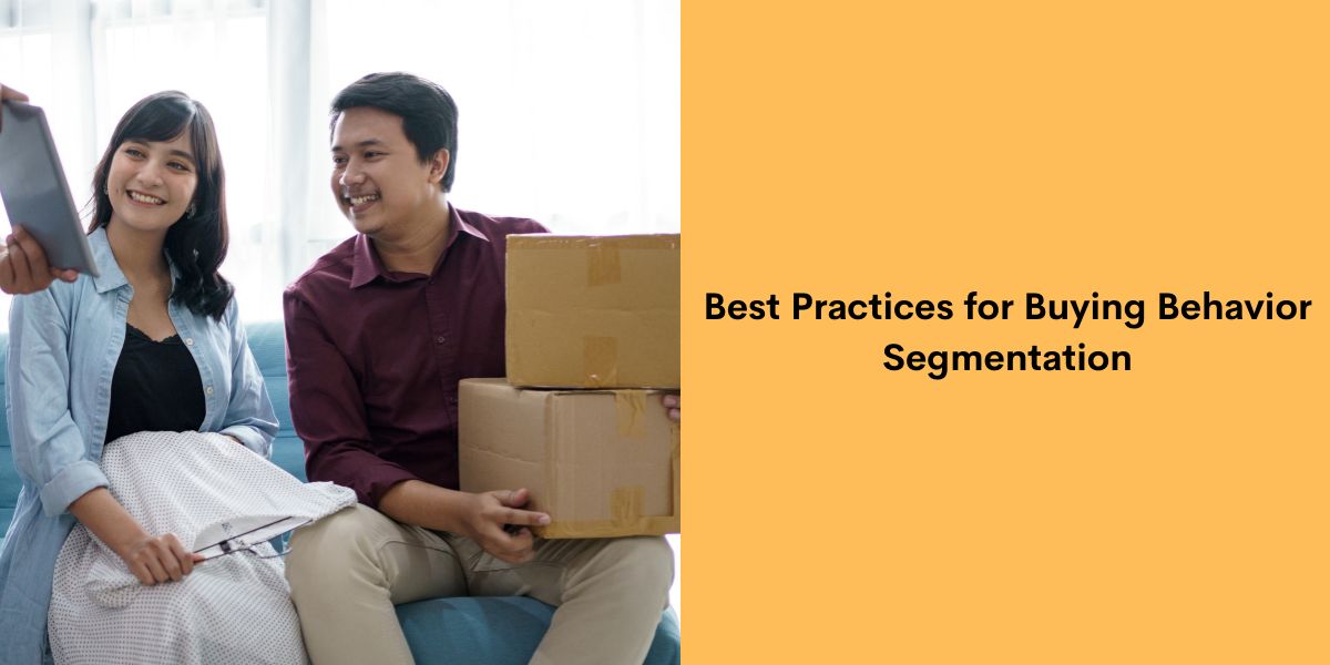 Best Practices for Buying Behavior Segmentation