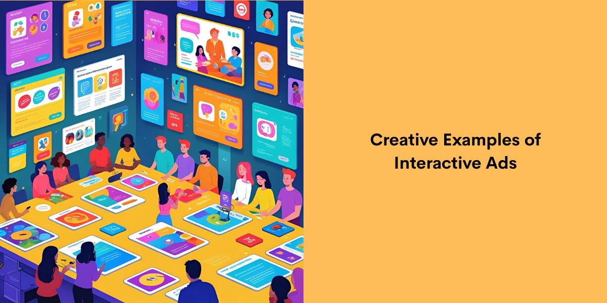 Creative Examples of Interactive Ads