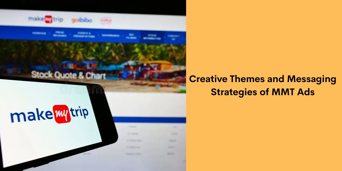 Creative Themes and Messaging Strategies of MMT Ads