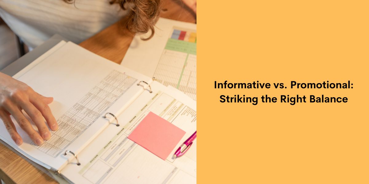 Informative vs. Promotional Striking the Right Balance