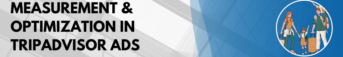 Measurement & Optimization in TripAdvisor Ads