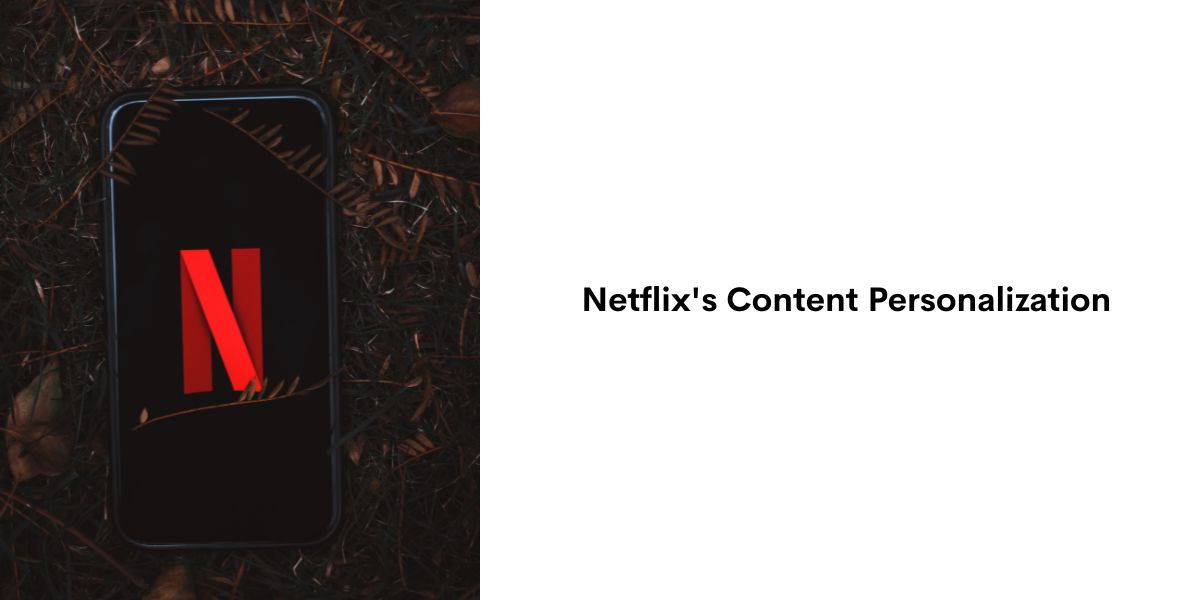 Netflix's Content Personalization