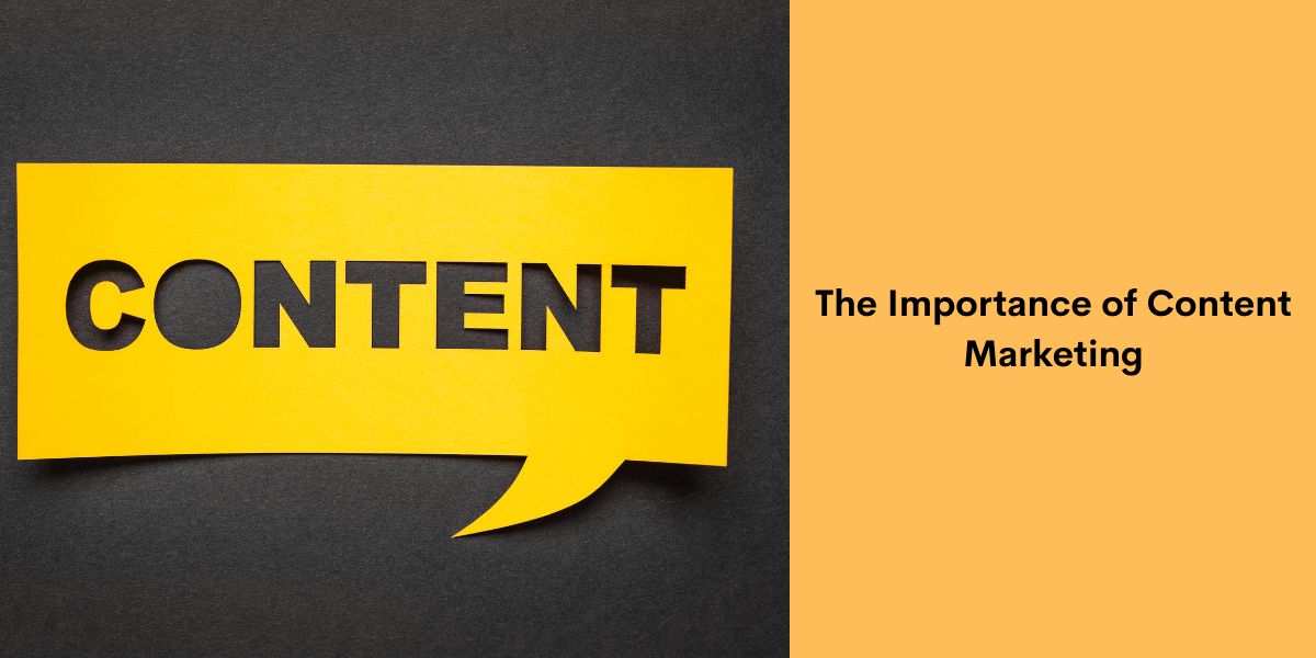 The Importance of Content Marketing