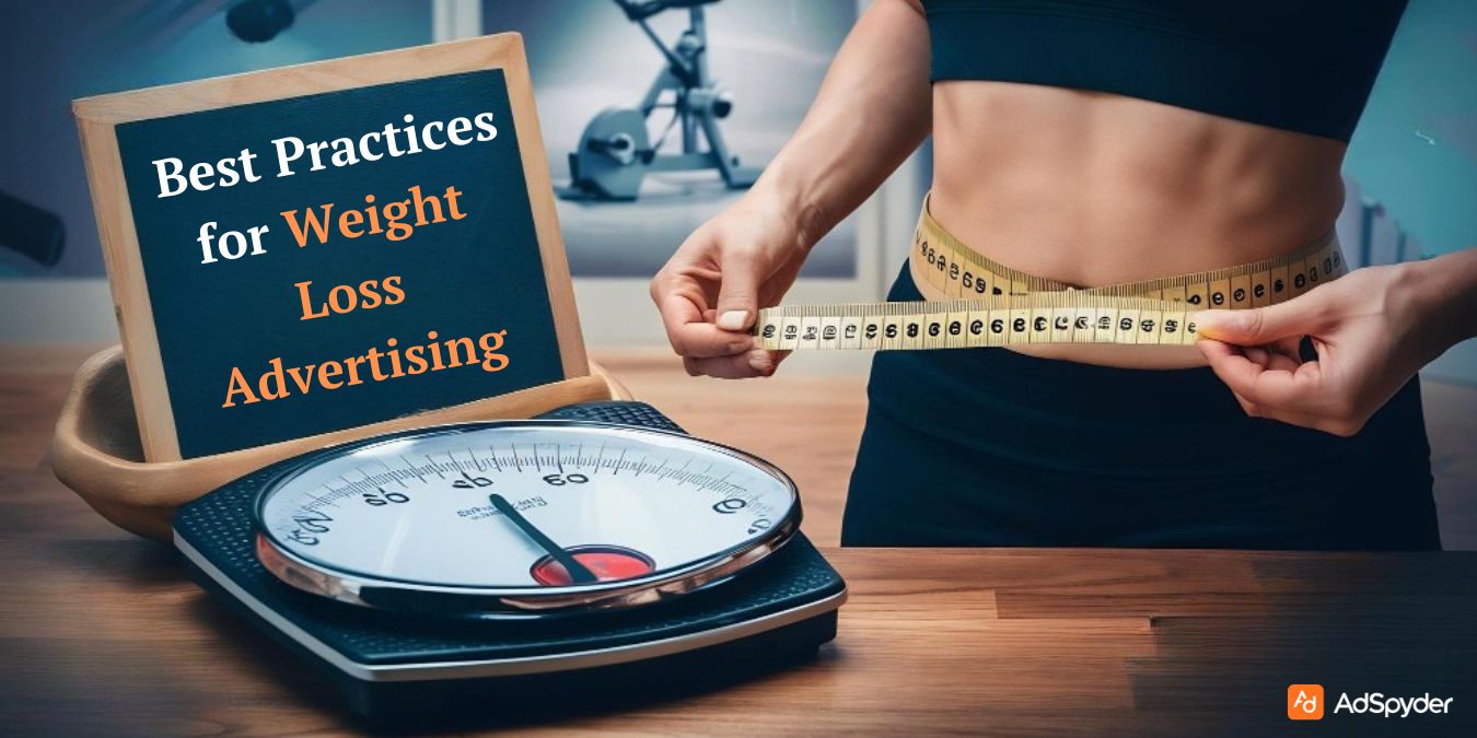 Best Practices for Weight Loss Advertising