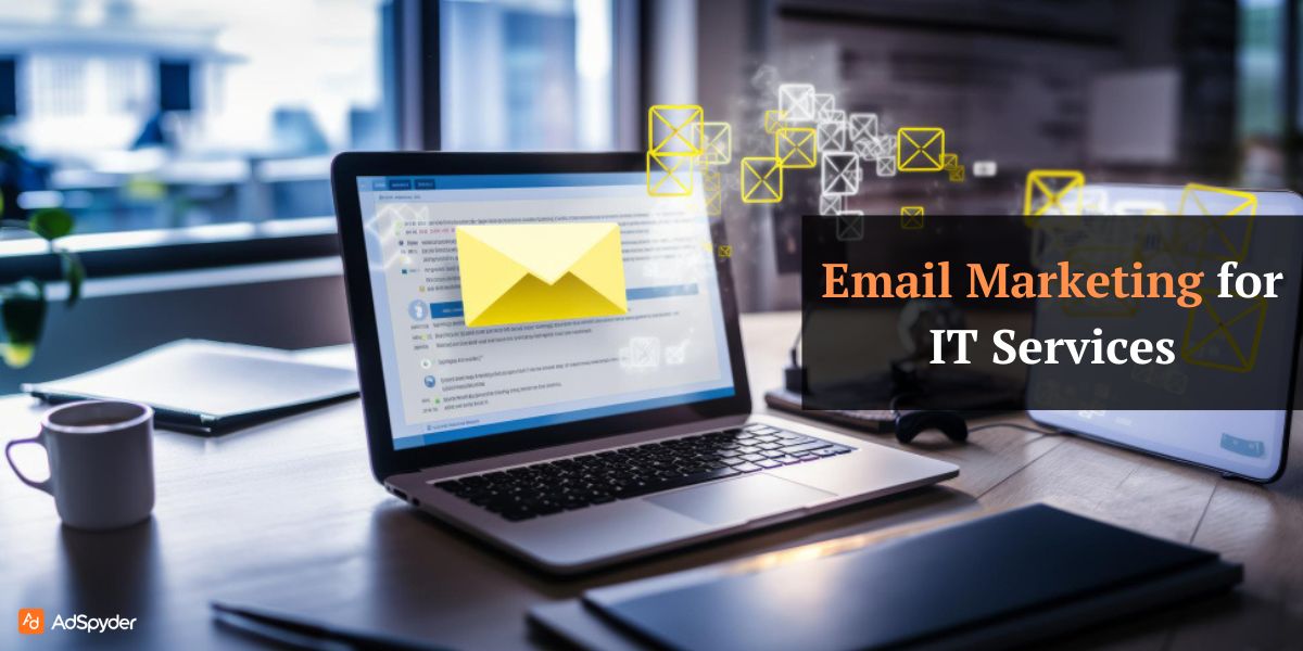Email Marketing for IT Services