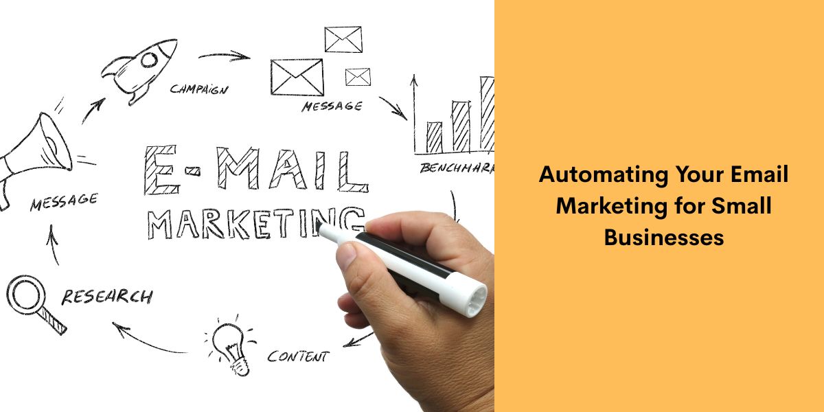 Automating Your Email Marketing for Small Businesses