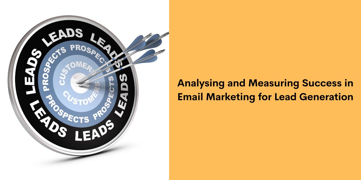 Analysing and Measuring Success in Email Marketing for Lead Generation