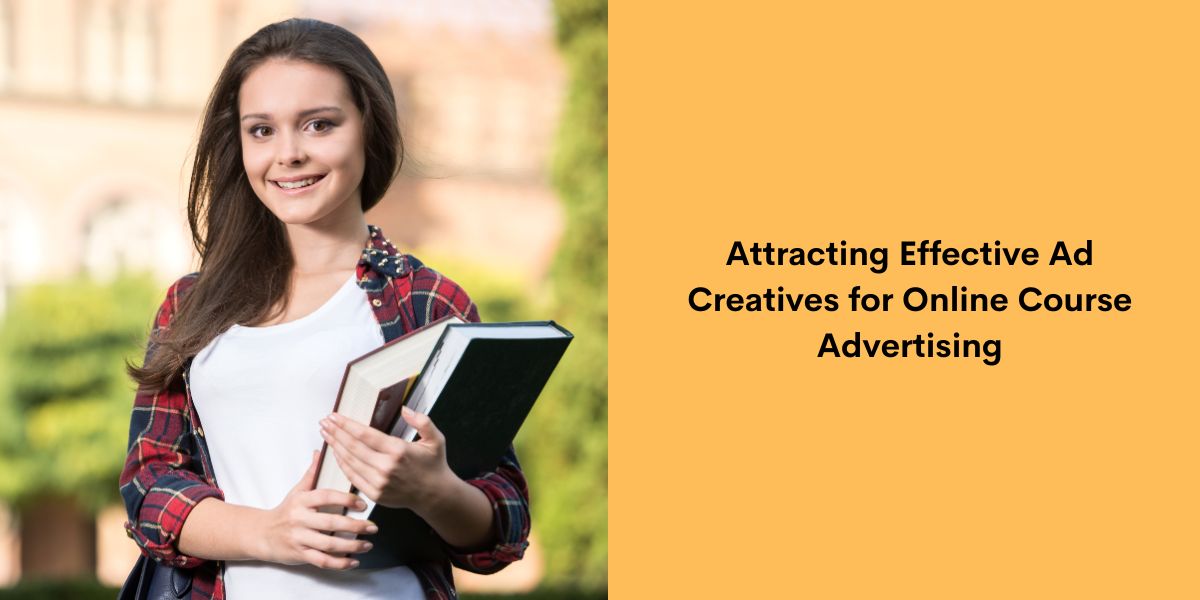 Attracting Effective Ad Creatives for Online Course Advertising