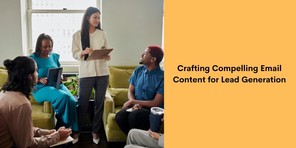 Crafting Compelling Email Content for Lead Generation