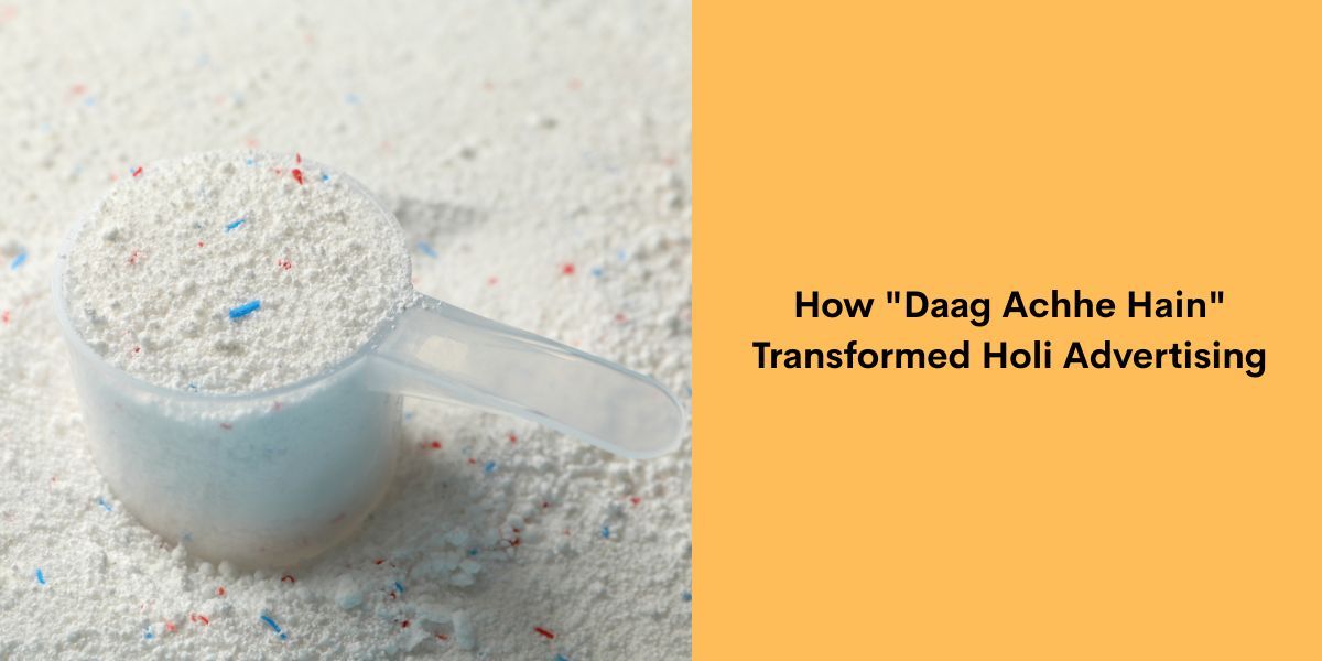 How Daag Achhe Hain Transformed Holi Advertising