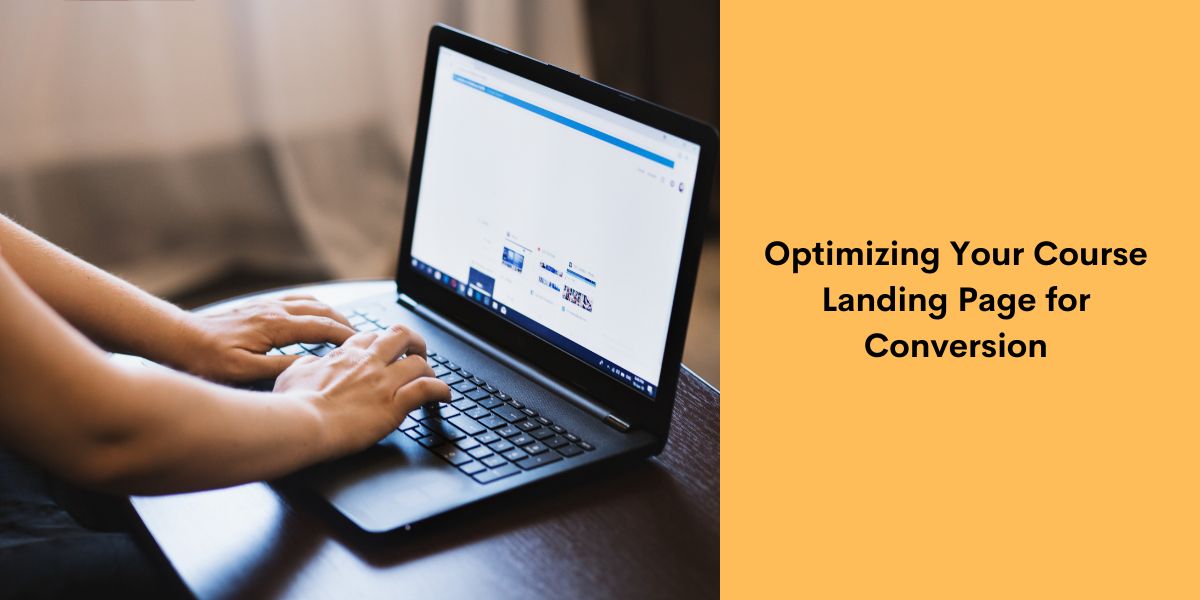 Optimizing Your Course Landing Page for Conversion