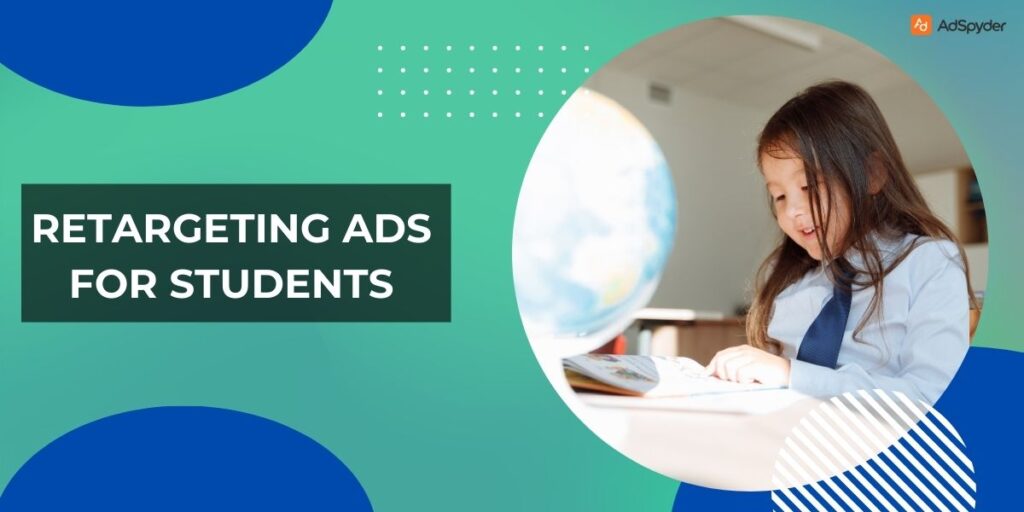 Retargeting Ads for Students