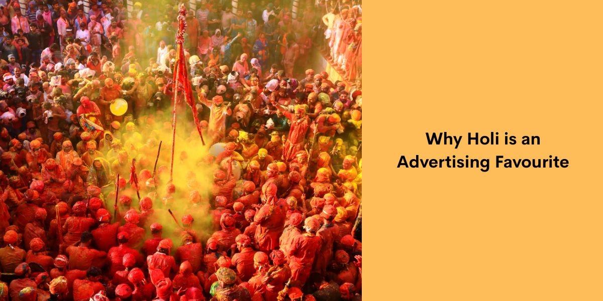 Why Holi is an Advertising Favourite