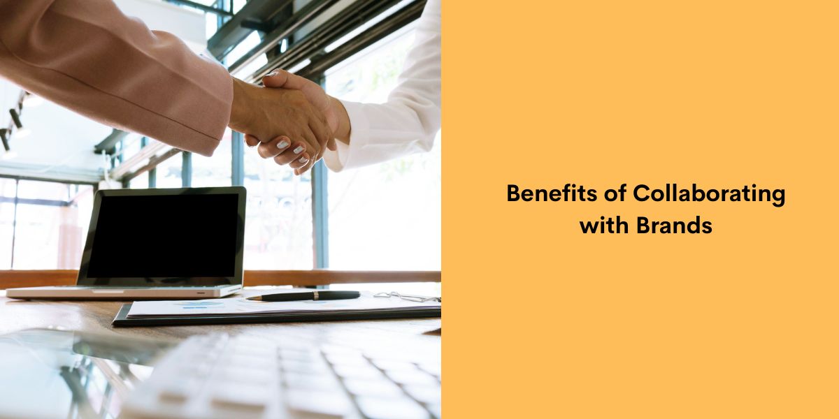 Benefits of Collaborating with Brands
