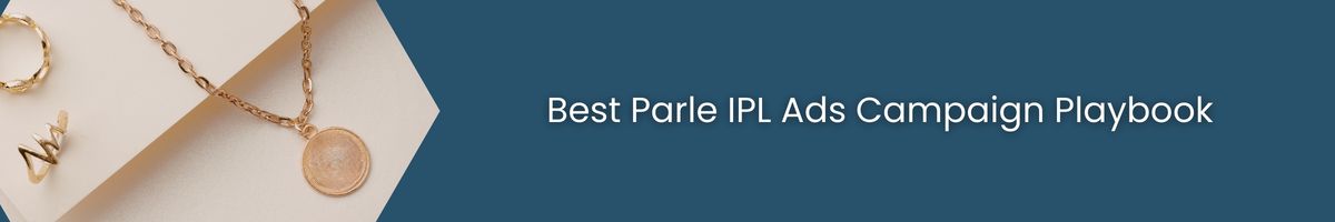 Best Parle IPL Ads Campaign Playbook