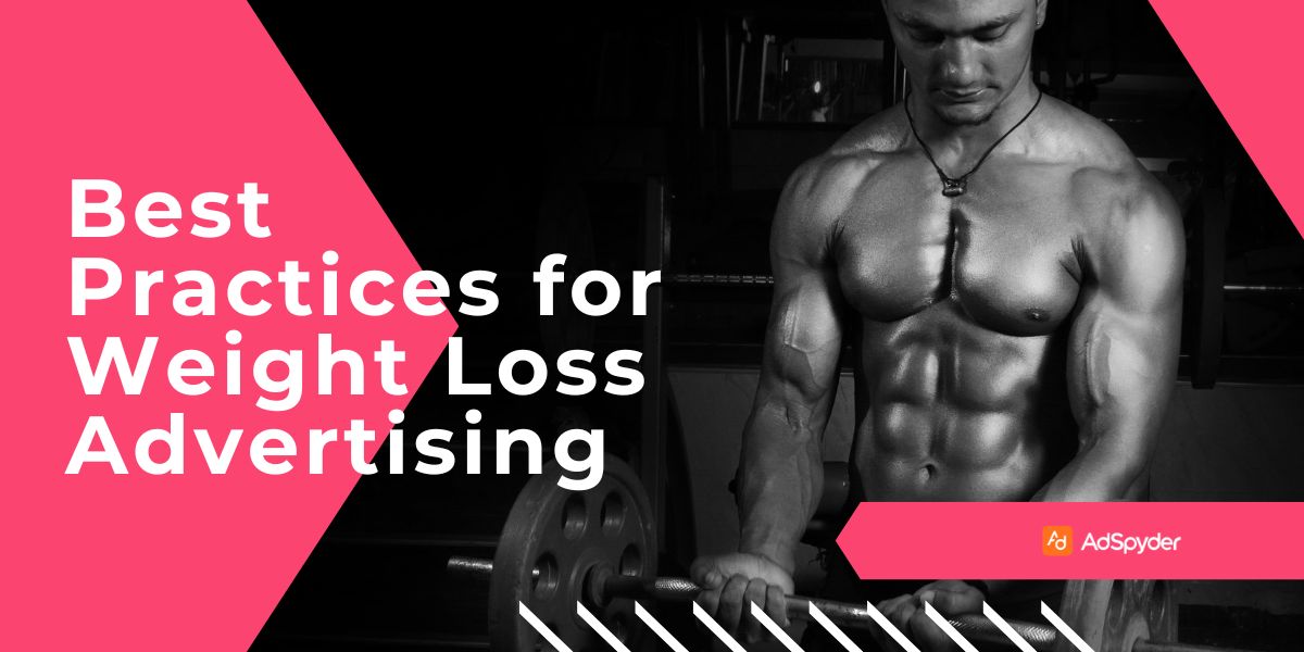 Best Practices for Weight Loss Advertising