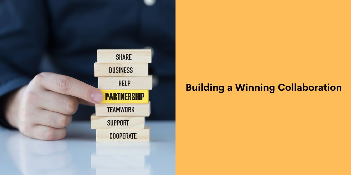 Building a Winning Collaboration