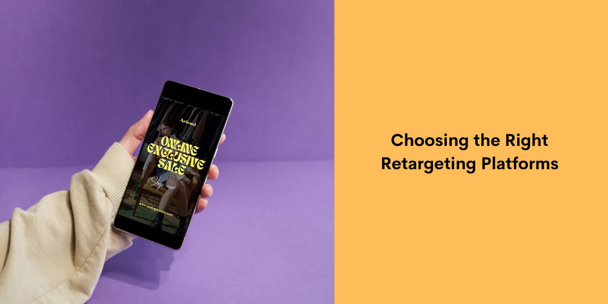 Choosing the Right Retargeting Platforms