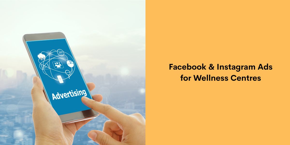 Facebook & Instagram Ads for Wellness Centres