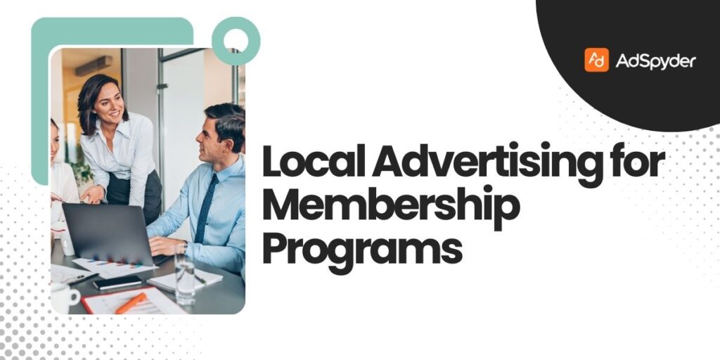 Local Advertising for Membership Programs