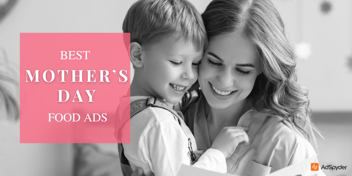 Best Mother’s Day food Ads