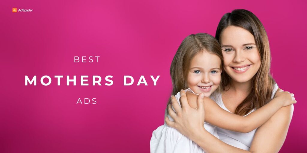 Best Mother’s Day Ads