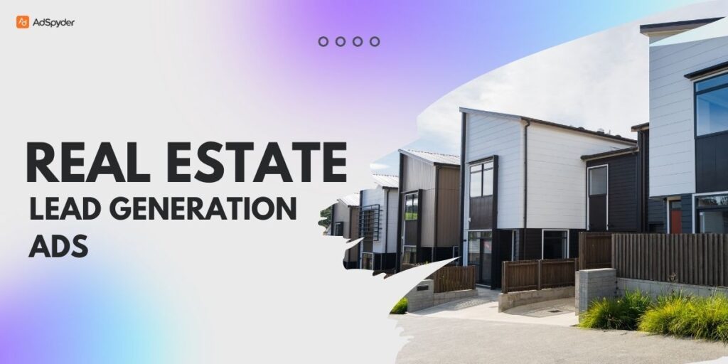 Real Estate Lead Generation Ads