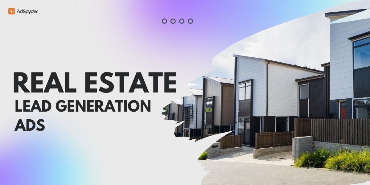 Real Estate Lead Generation Ads