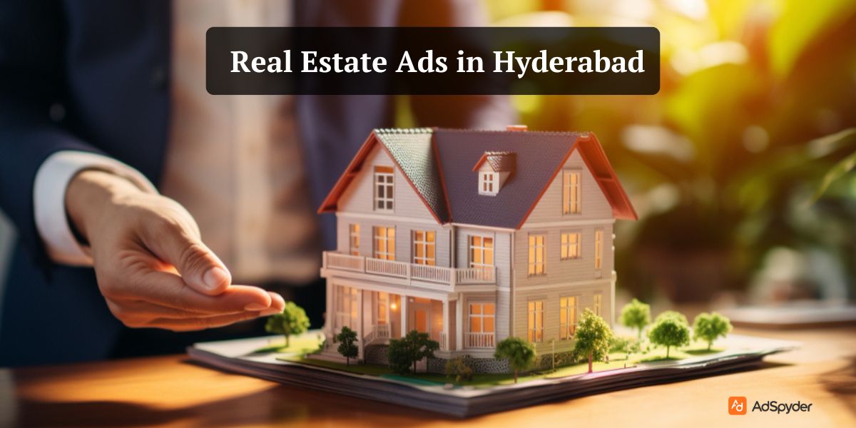 Real Estate Ads in Hyderabad