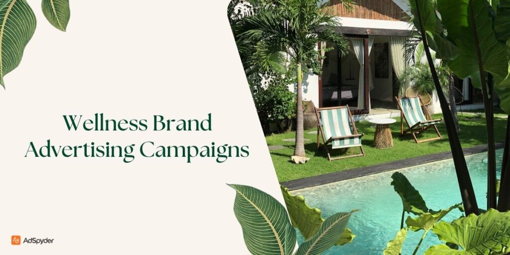 Wellness Brand Advertising Campaigns