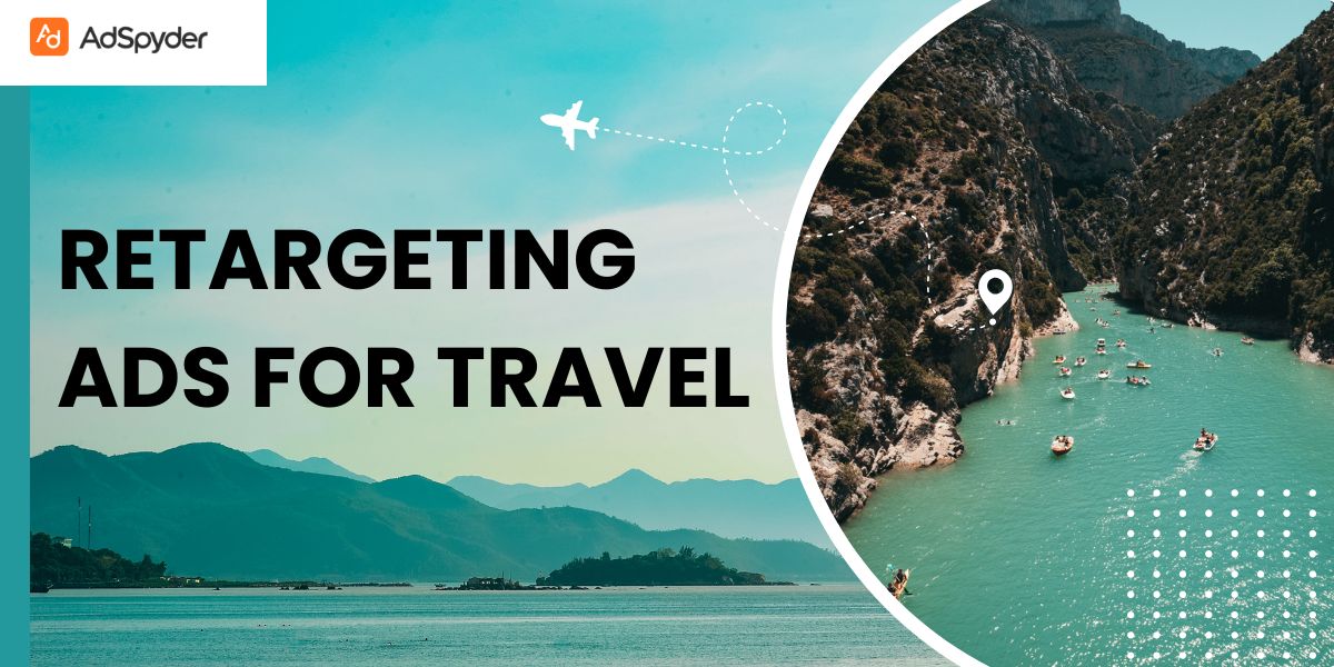 Retargeting Ads for Travel