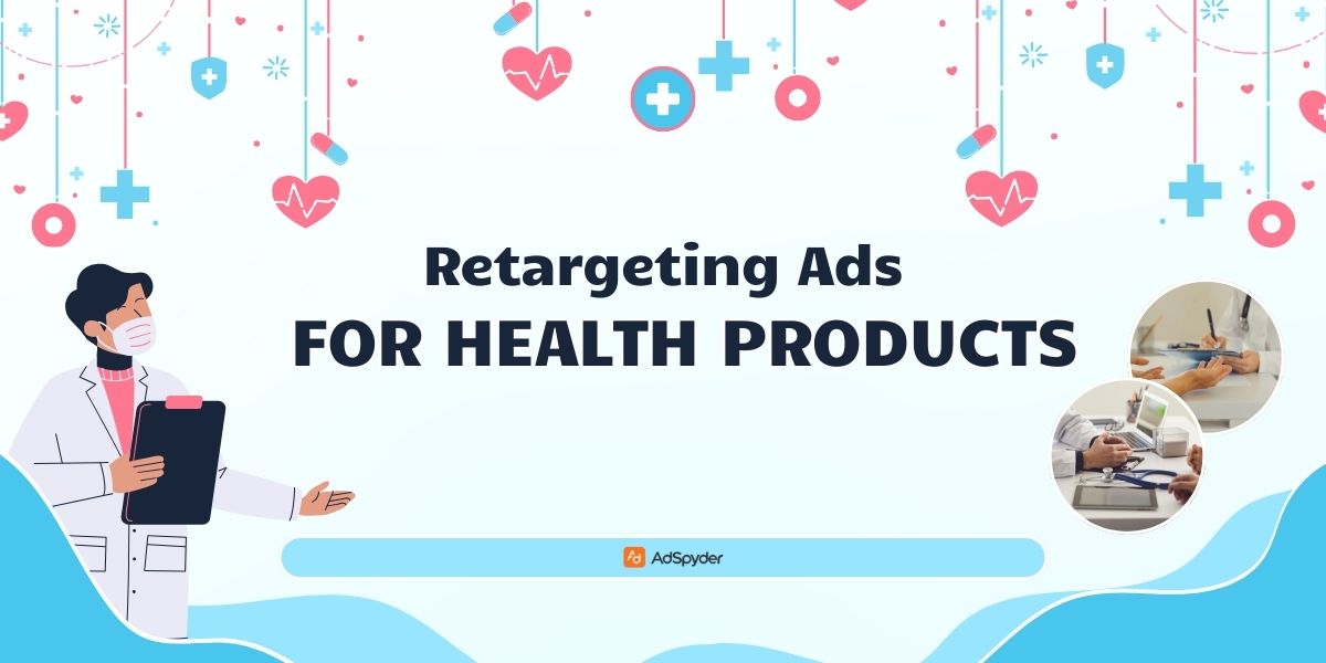 Retargeting Ads for Health Products